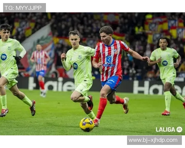 马德里竞技与巴萨罗那精彩对决视频直播全程回顾与分析